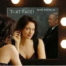 FRANK SINATRA JR. / THAT FACE / NEW CD